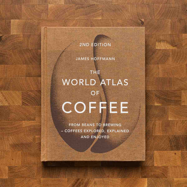 The World Atlas Of Coffee (2nd Edition)
