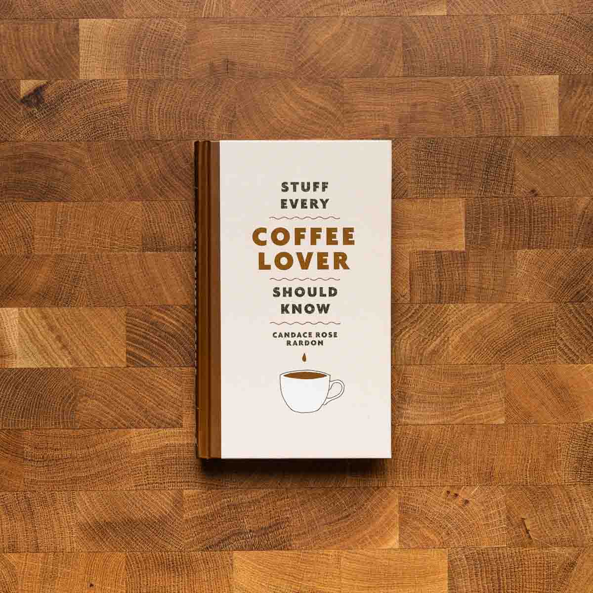 Stuff Every Coffee Lover Should Know