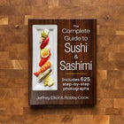 The Complete Guide to Sushi and Sashimi
